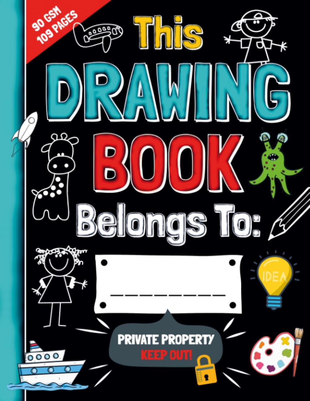 The Best Drawing Book For Kids: Fun Sketch Pad for Children Includes Creative Ideas | Secret Sketchbook for Boys and Girls Contains Premium Paper with Inspiring Doodles