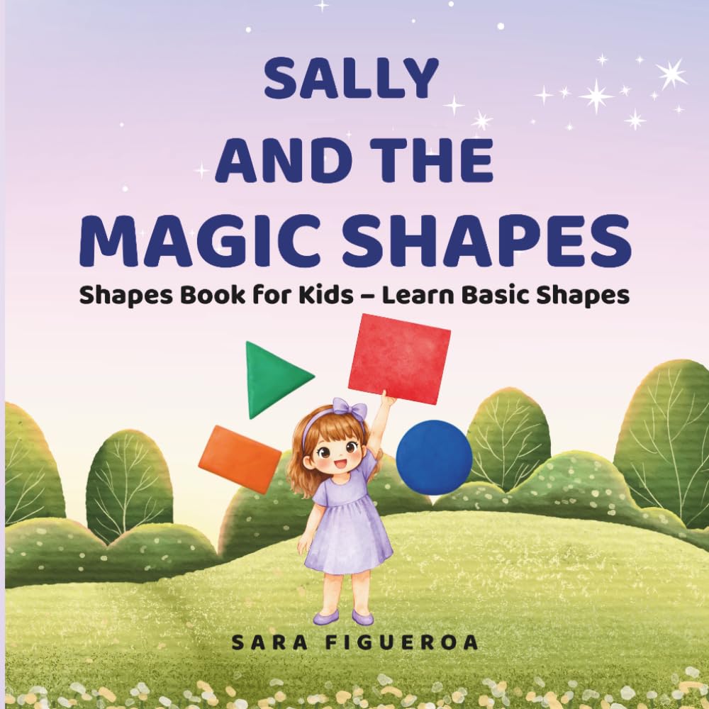Sally and the magical world of shapes (Sally’s Magical World.)