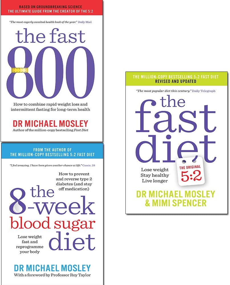 Michael Mosley Collection 3 Books Set (The Fast 800, 8-Week Blood Sugar Diet, Fast Diet) Paperback