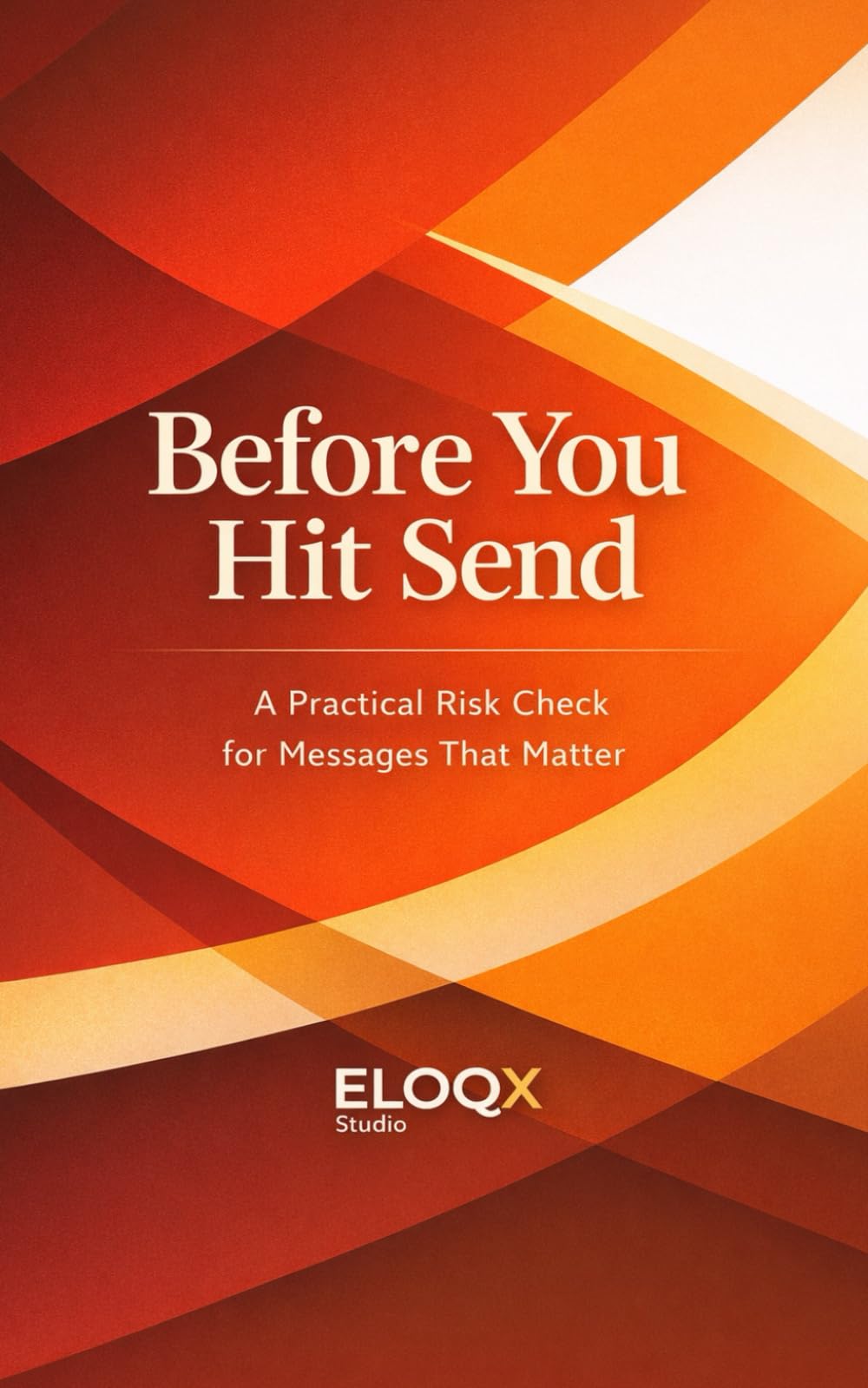 Before You Hit Send (ELOQX Studio)
