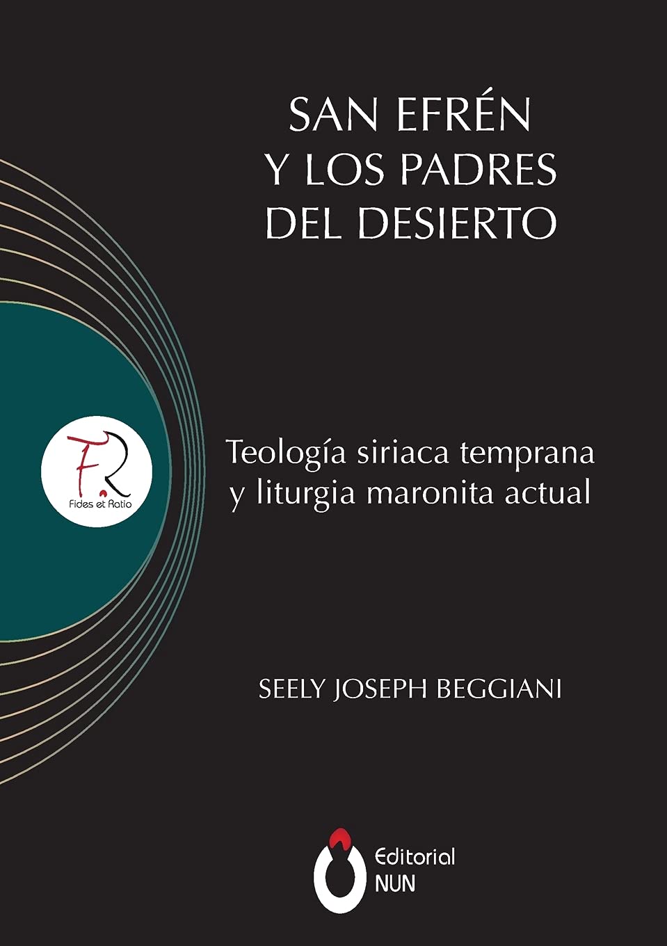 San Efrén y los padres del desierto: Teología siriaca temprana y liturgia maronita actual (Spanish Edition) Paperback – June 17, 2021