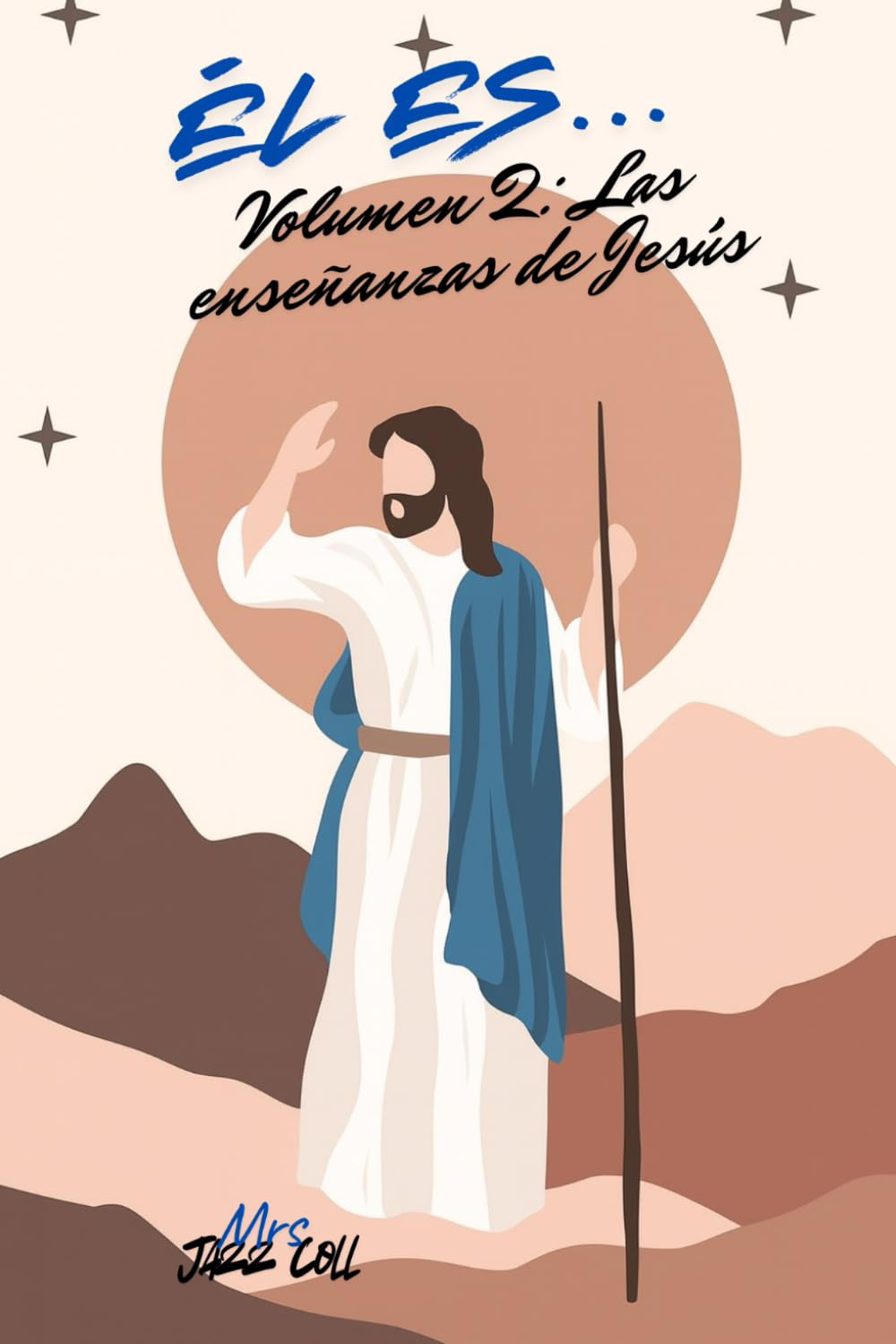 El Es... Vol 2 Las enseñanzas de Jesús (El Es.... El Carácter de Cristo)