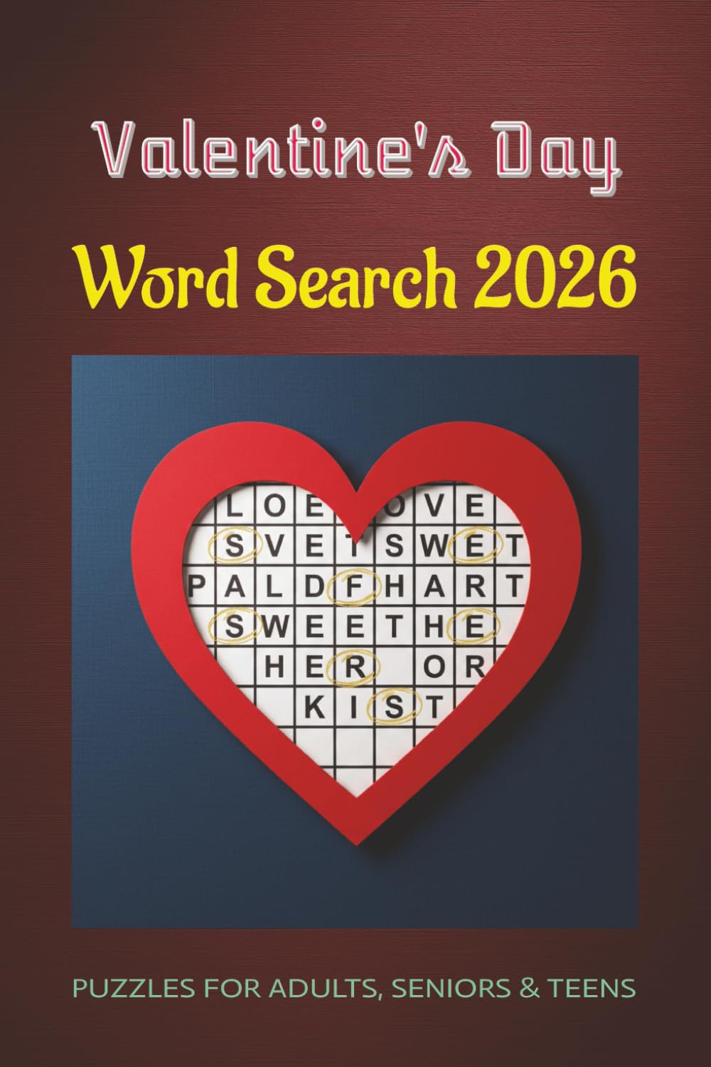 Valentine's Day Word Search 2026: Word Search Books Adults: A Valentine's Word Search for Adults and Seniors Featuring 50+ Search Word Puzzles for Adults