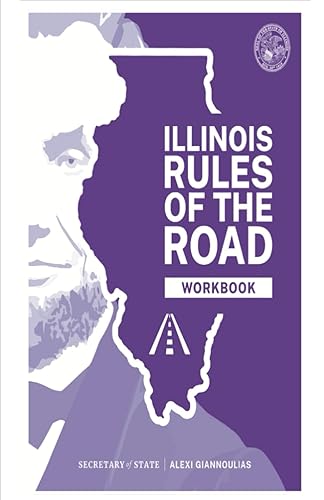 Illinois Rules of the Road Workbook (2023): Learners Permit Study Guide - Full Size (5.5'' x 8.5") Current and Updated ( (Illinois Driver Handbooks)