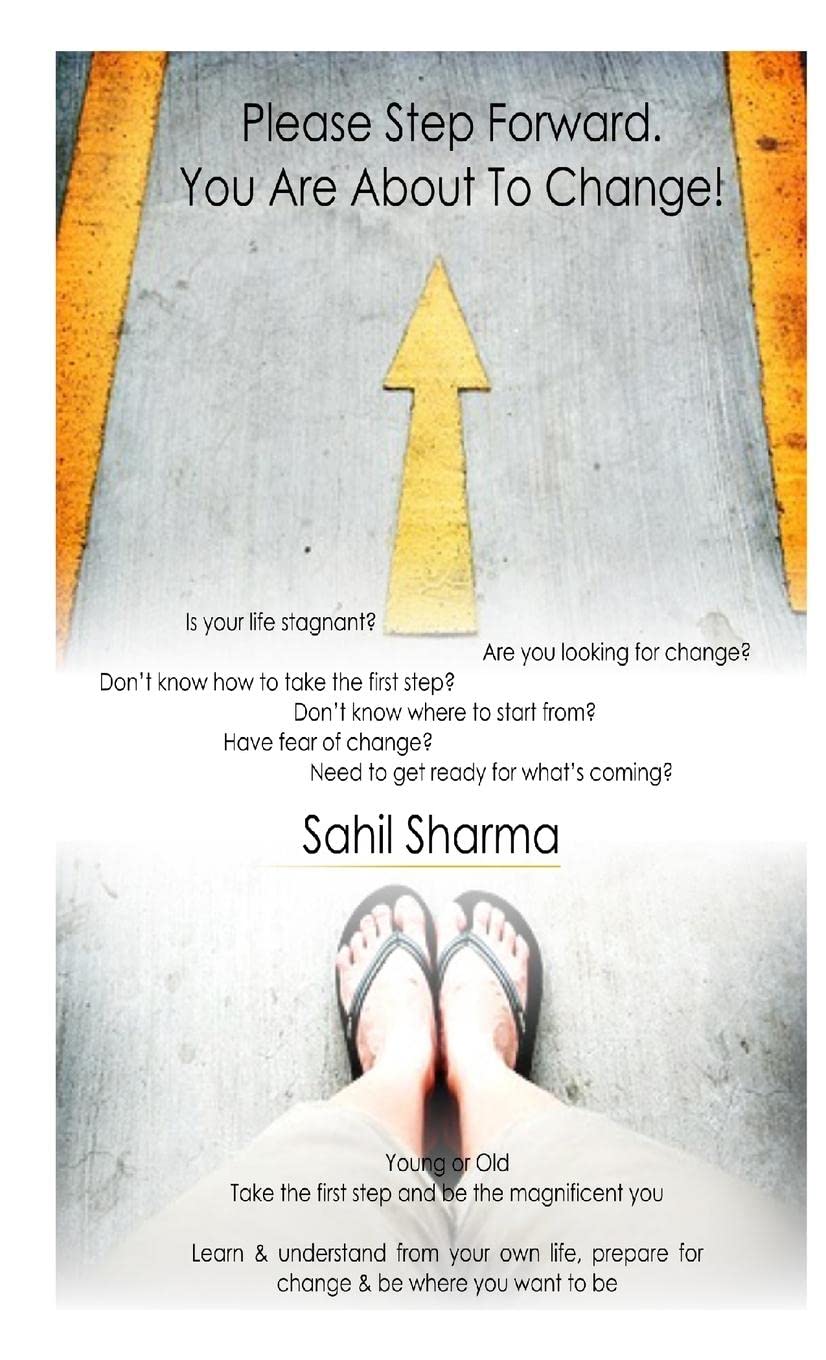 Please Step Forward. You Are About To Change!