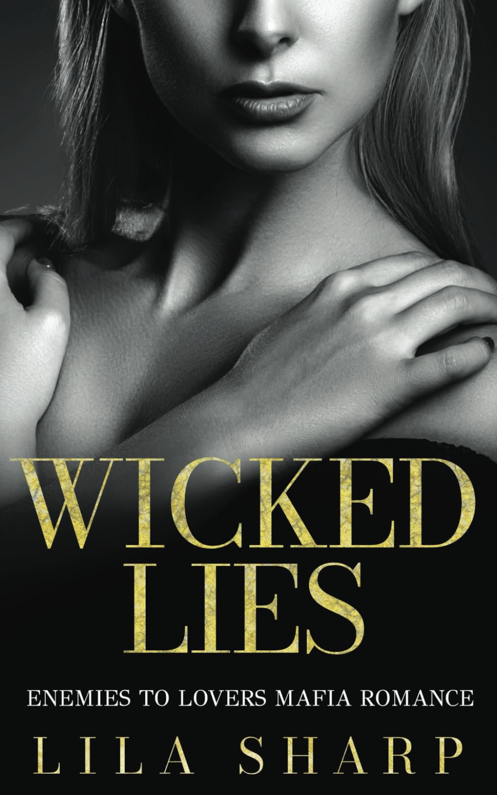 Wicked Lies: An Enemies To Lovers Mafia Romance (Wicked Truths and Lies Duet)