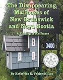 The Disappearing Mailboxes of New Brunswick and Nova Scotia: A Touring of Mailboxes