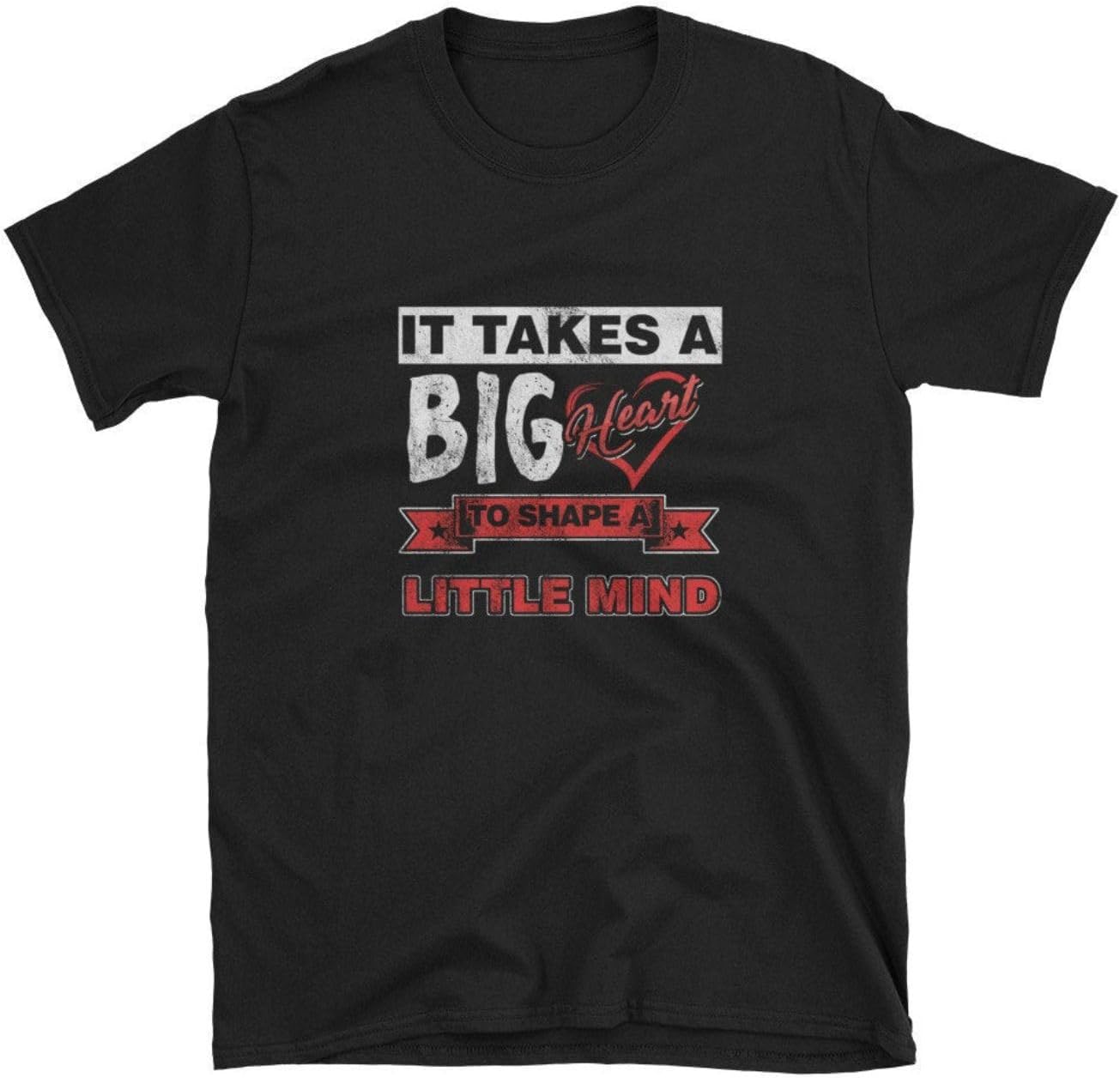 It Tak A Bigs Heart Teaching Professor Educator Profession Educating Teach Tee T Shirt Tshirt