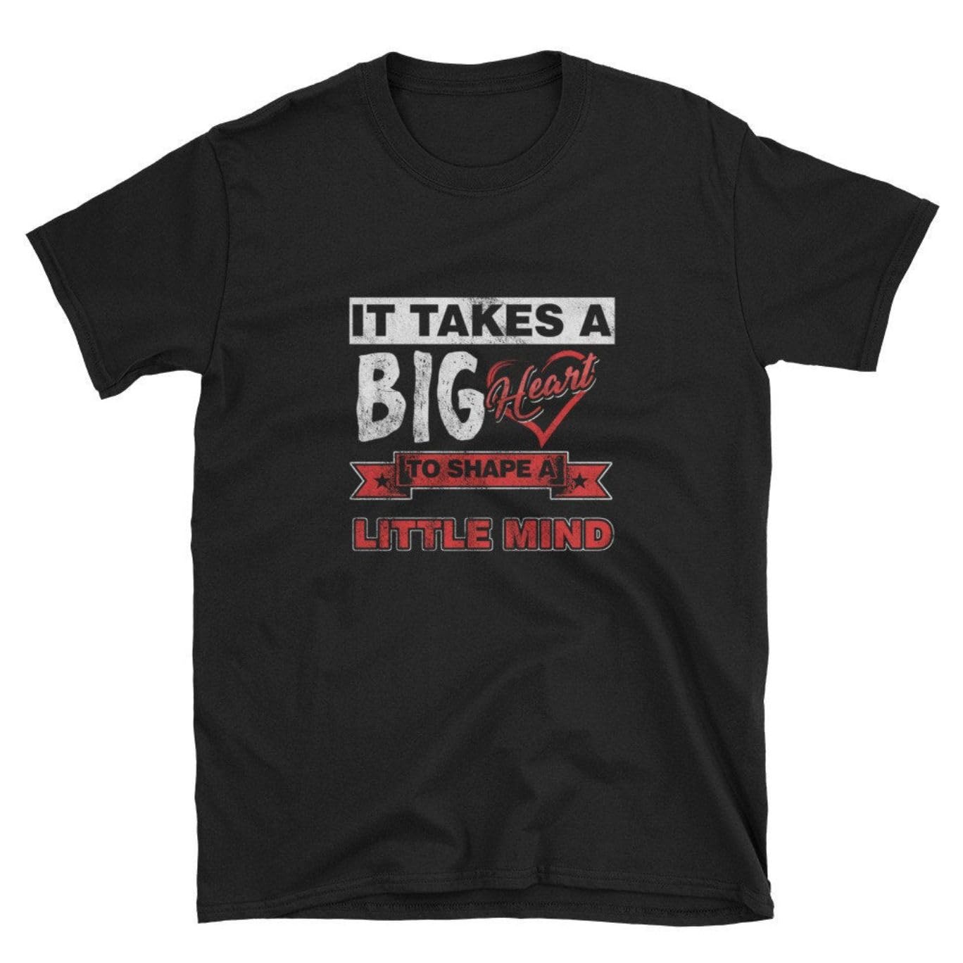 It Tak A Bigs Heart Teaching Professor Educator Profession Educating Teach Tee T Shirt Tshirt