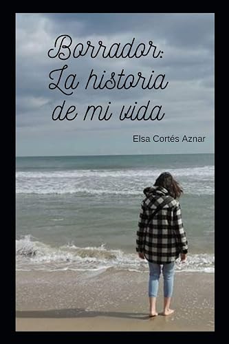 Borrador: la historia de mi vida.