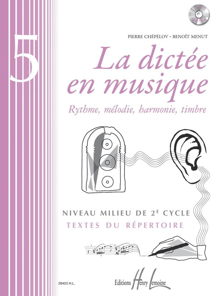 La dictée en musique Volume 5 ouvrage de référence de formation musicale 2eme cycle