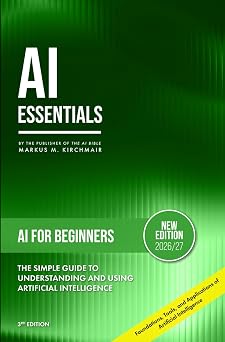 AI for Beginners The Simple Guide to Understanding and Using Artificial Intelligence Foundations, Tools, and Applications of Artificial Intelligence ... series on Artificial Intelligence Literacy