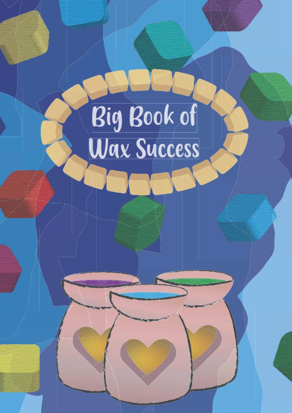 Big Book of Wax Success