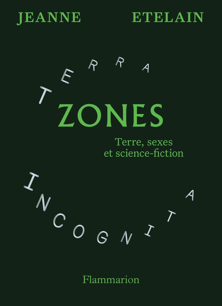 Zones: Terre, sexes et science-fiction