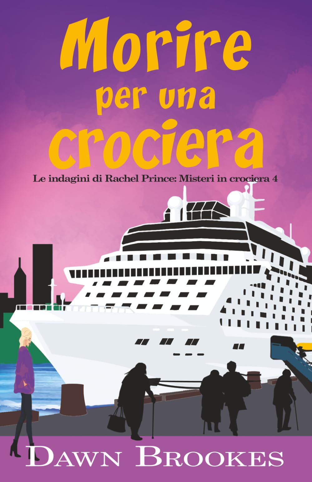Morire per una crociera (Le indagini di Rachel Prince: Misteri in crociera)