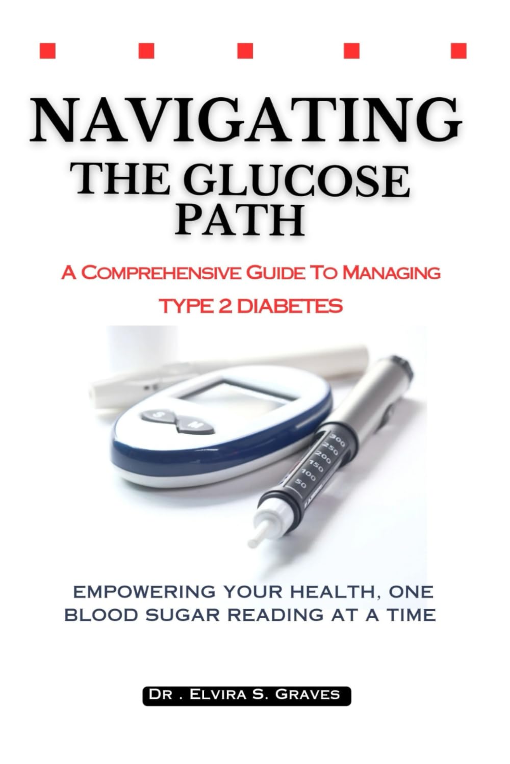 Navigating The Glucose Path: A Comprehensive Guide To Managing Type 2 Diabetes