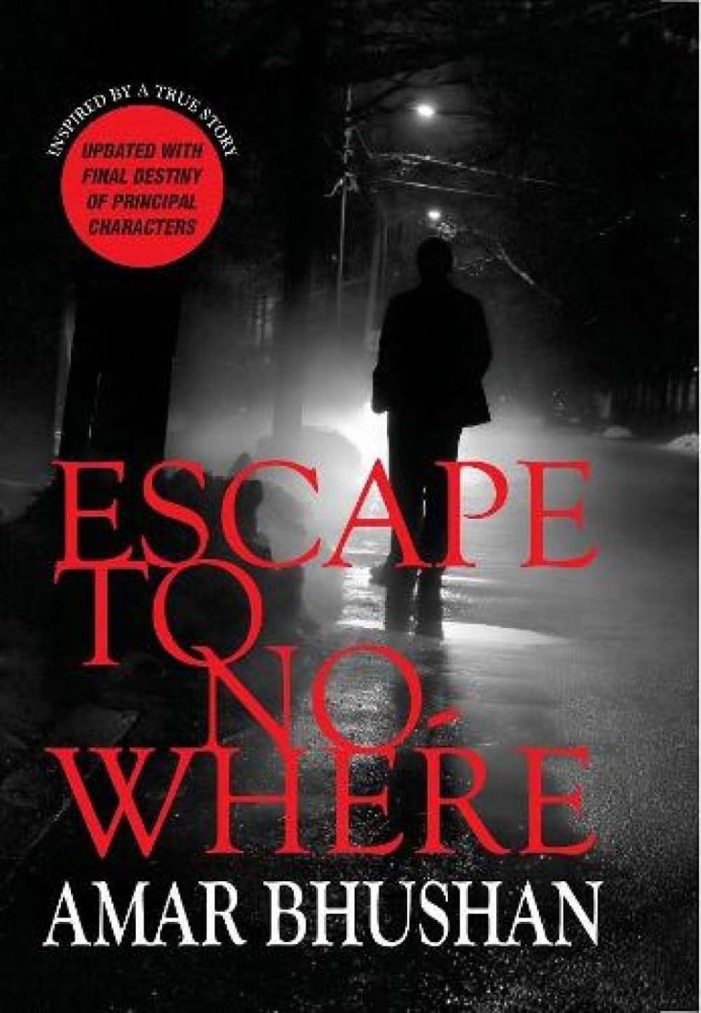 Escape to Nowhere by Amar Bhushan (Paperback Book)