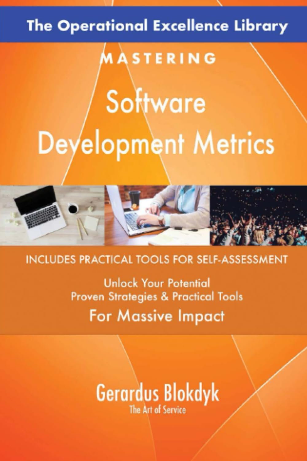 The Operational Excellence Library; Mastering Software Development Metrics