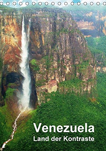 Venezuela - Land der Kontraste (Tischkalender 2017 DIN A5 hoch): Uralte Tafelberge der Gran Sabana, faszinierende Tierwelt der Llanos, Bergwelt der ... Städte und Strand (Planer, 14 Seiten )
