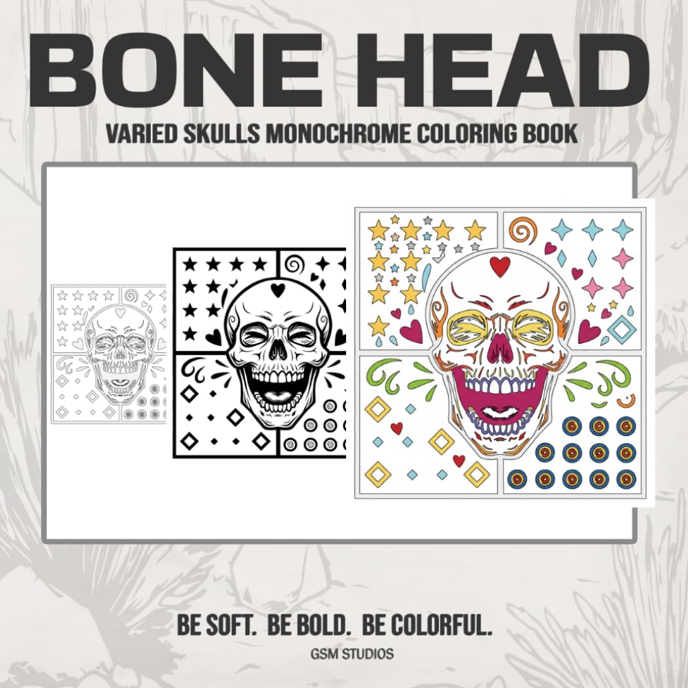 BONE HEAD Varied Skulls Monochrome Coloring Book: Bold to Color - Easy to Enjoy (GSM Studios Monochrome Coloring Book Collection)