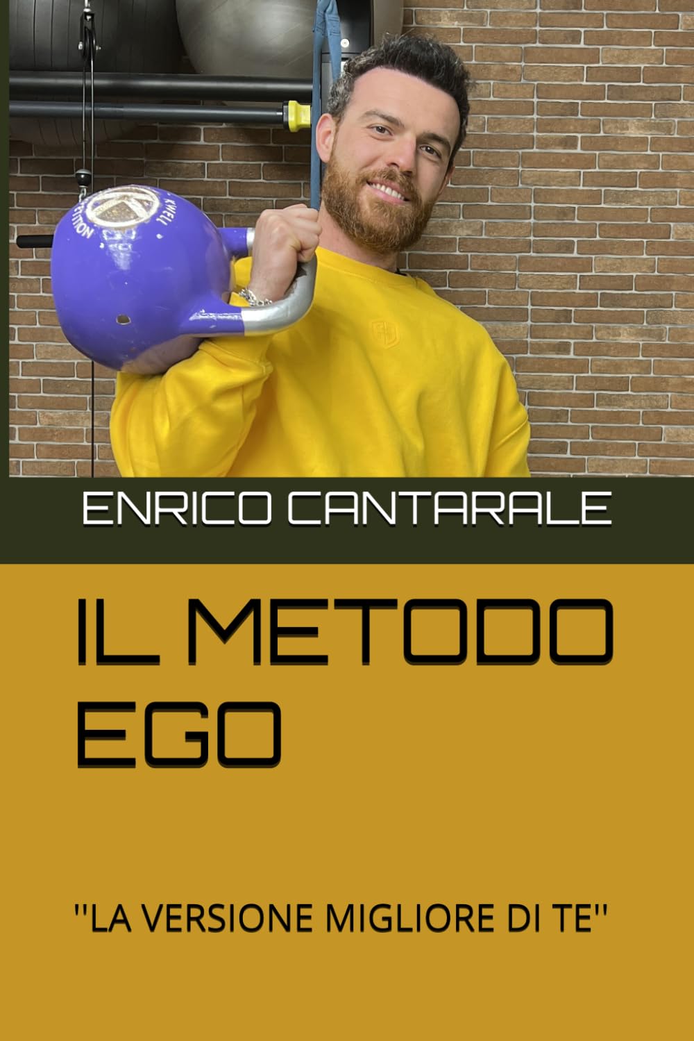IL METODO EGO: "LA VERSIONE MIGLIORE DI TE"