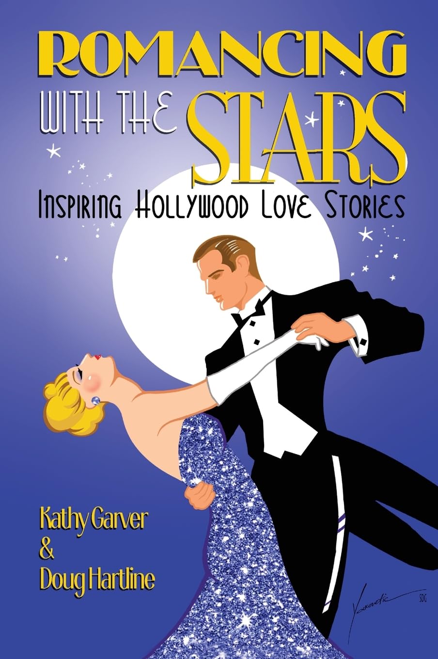 Romancing with the Stars - Inspiring Hollywood Love Stories