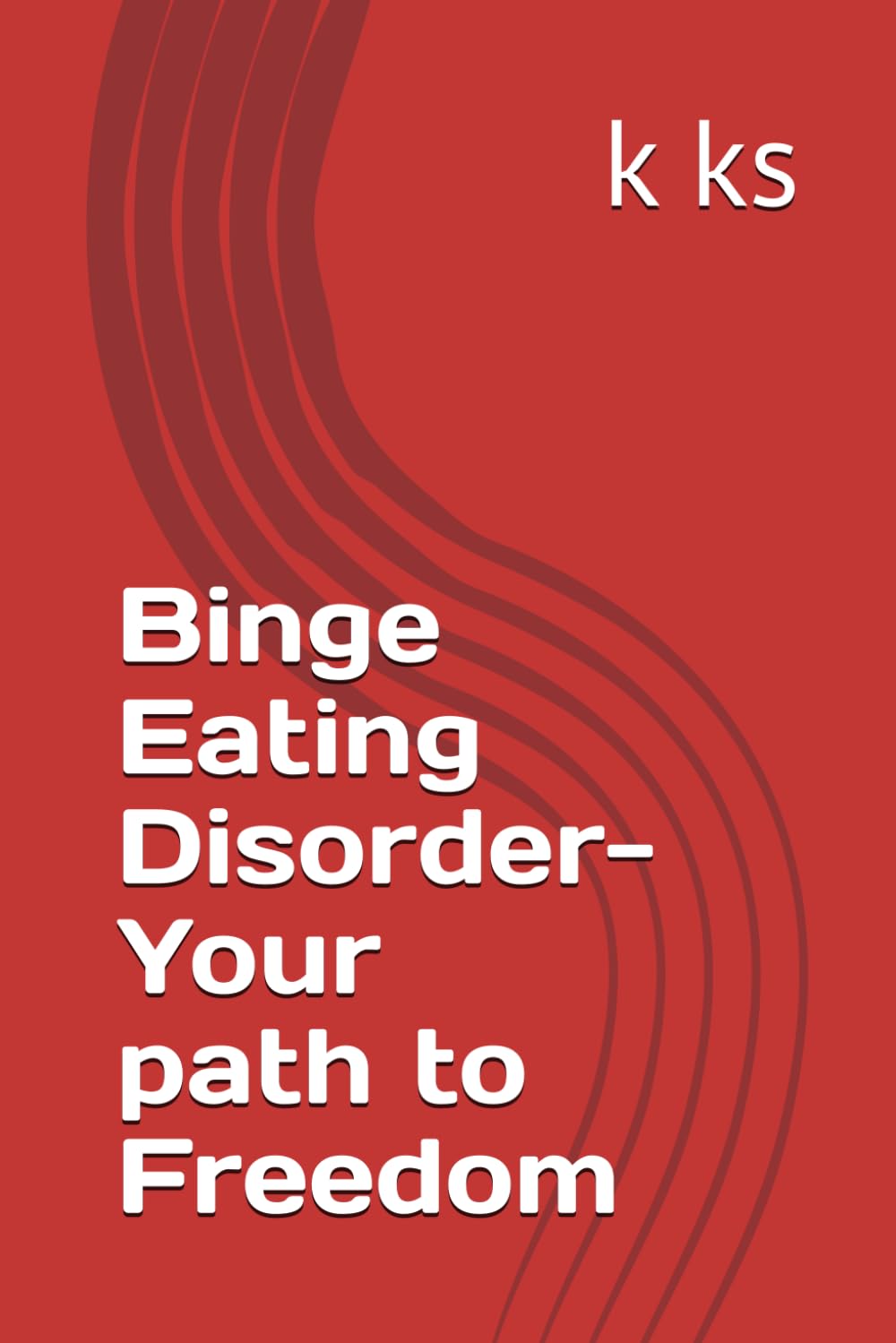 Binge Eating Disorder- Your path to Freedom