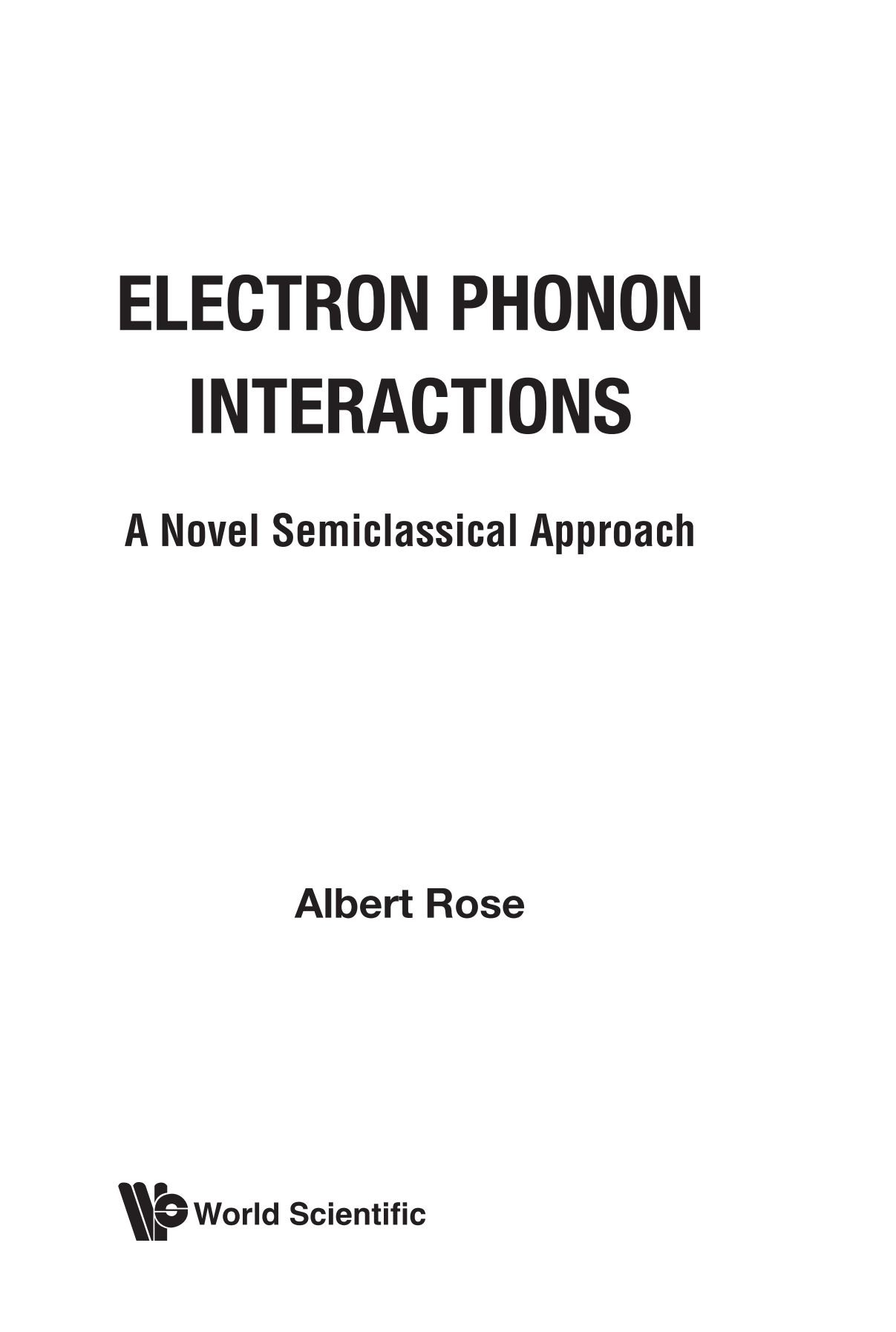 Electron Phonon Interactions: A Novel Semiclassified Approach