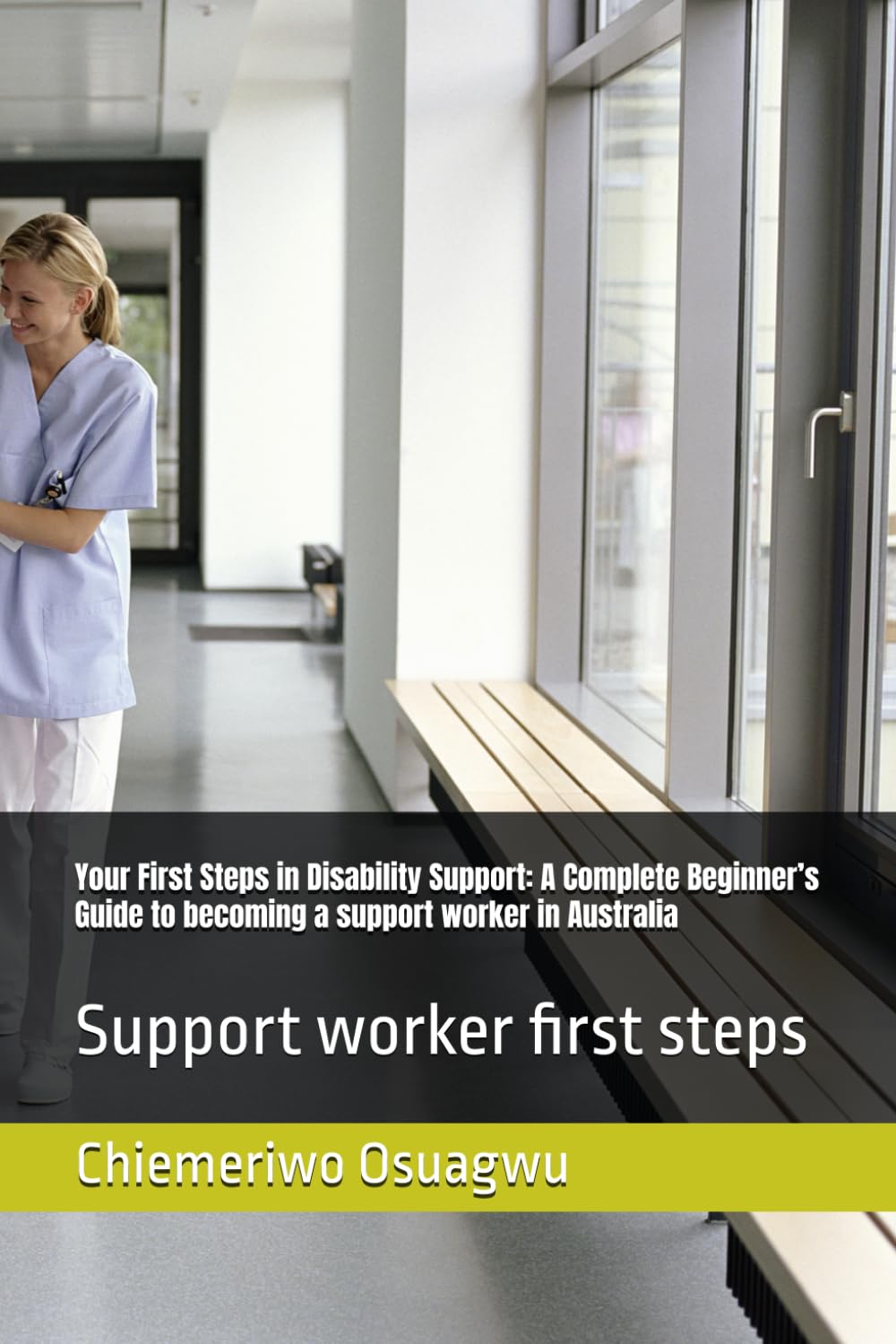 Your First Steps in Disability Support: A Complete Beginner’s Guide to becoming a support worker in Australia: Support worker first steps