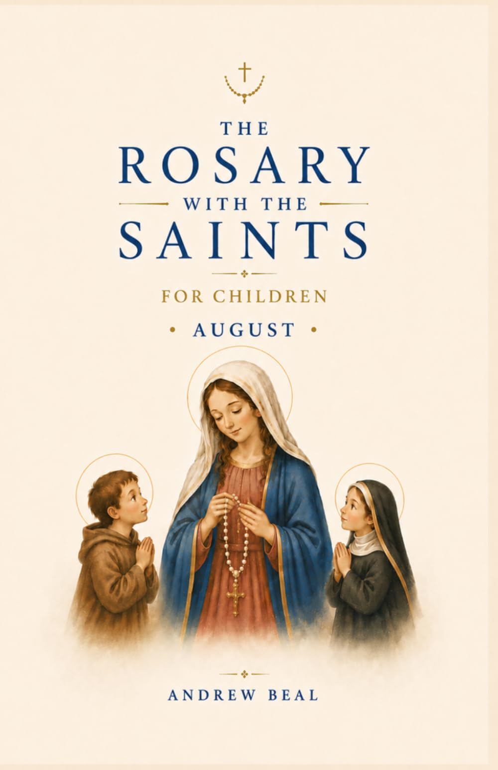 The Rosary with the Saints for Children: August
