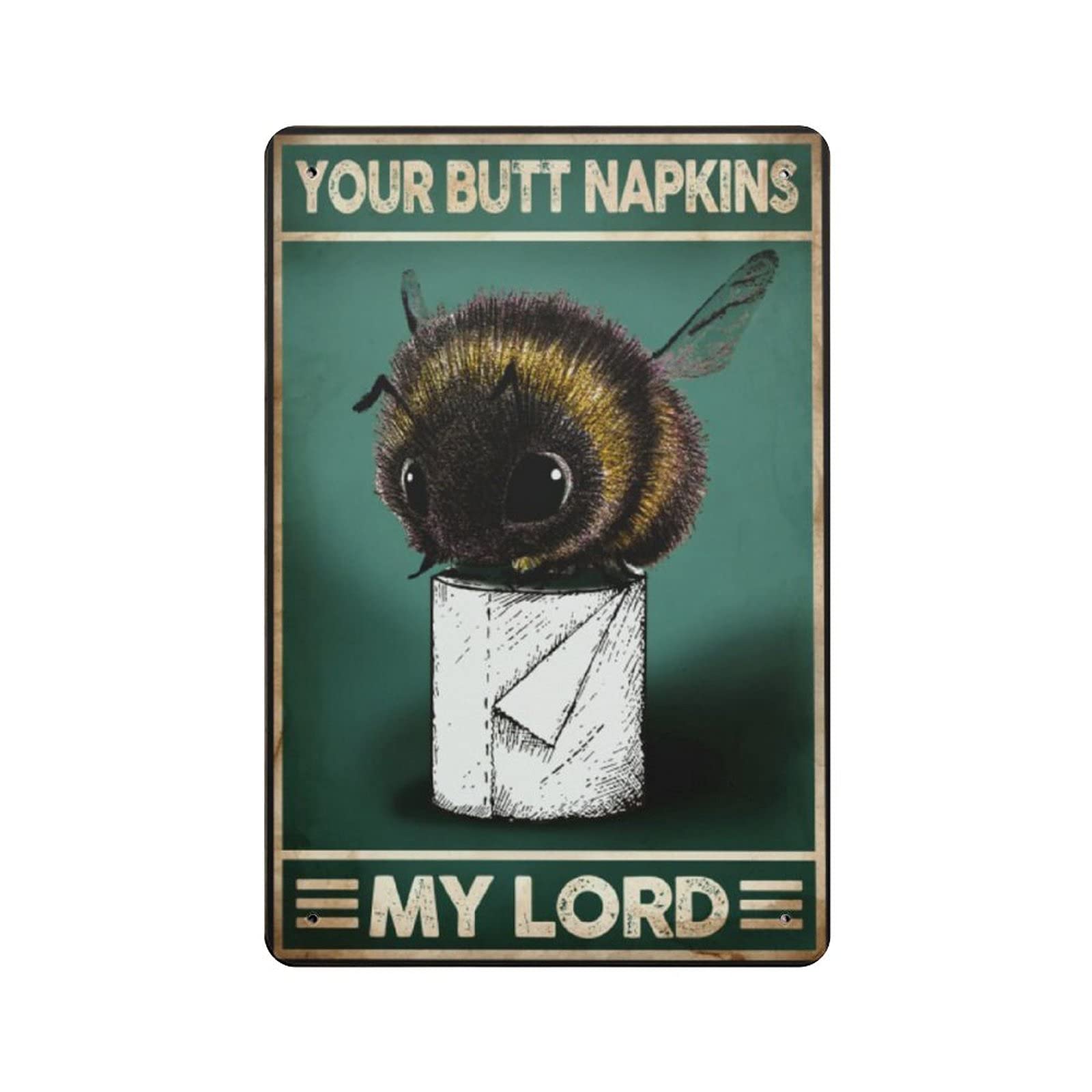 Dreacoss Your Butt Napkins My Lord, Funny Bee Tin Signs, Bumblebee Retro Funny Metal Sign Vintage Poster Wall Art for Kitchen Garden Bathroom Farm Home Coffee Decor Tin Sign, 8x12 inches