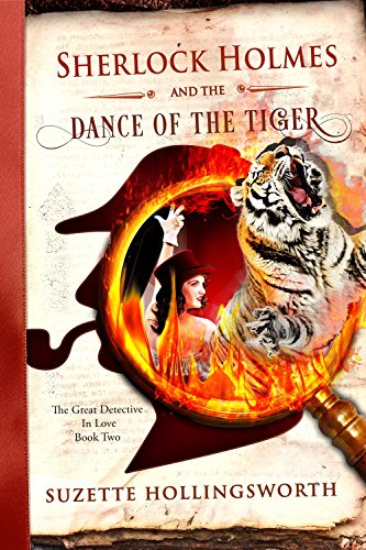 Sherlock Holmes and the Dance of the Tiger (The Great Detective in Love Book 2)