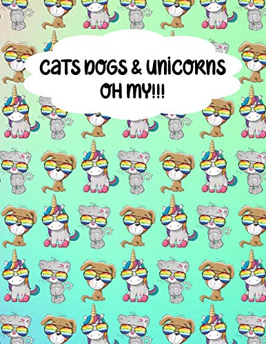 Cats Dogs & Unicorns Oh My: Primary School Story Book