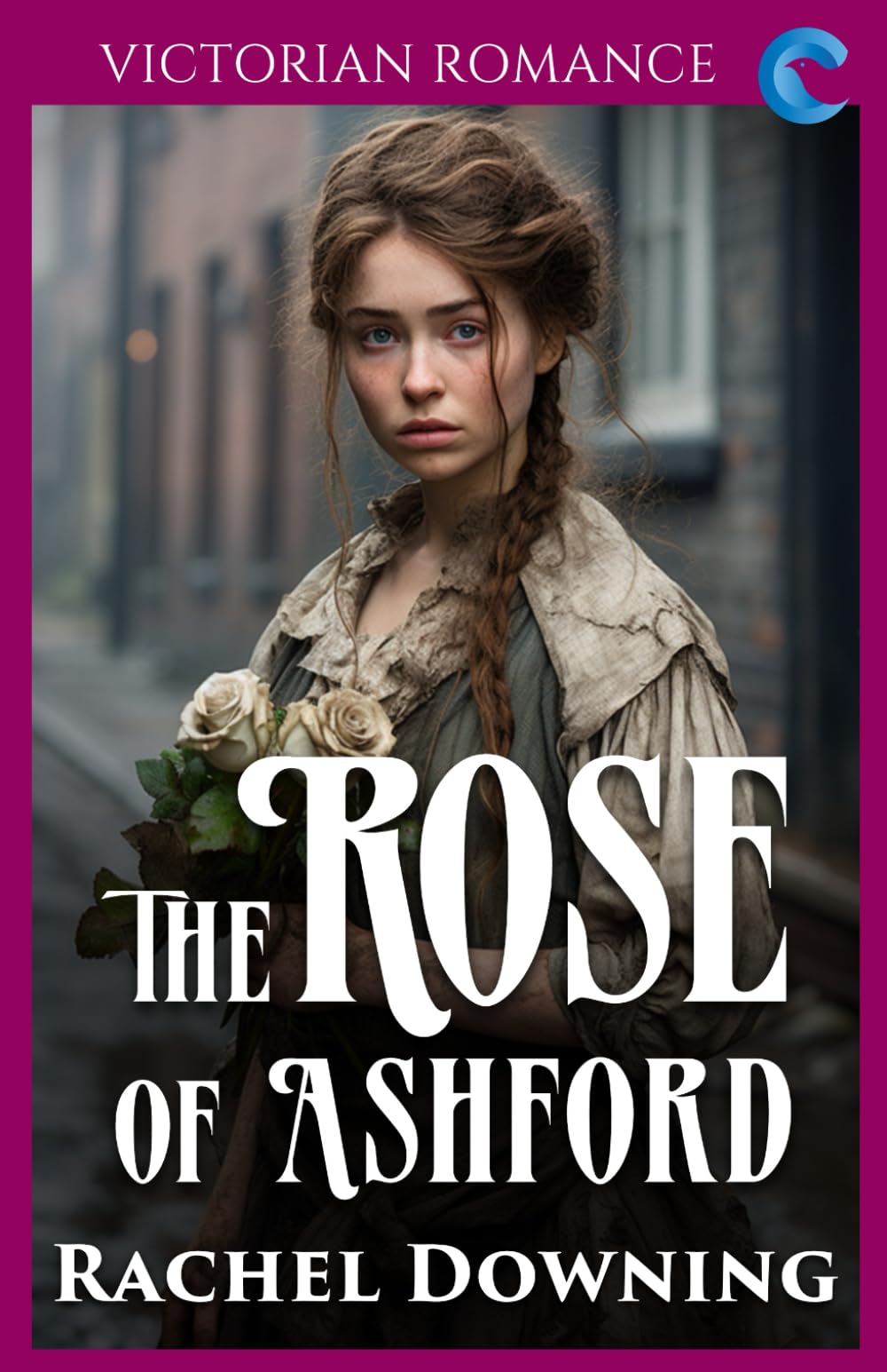 The Rose of Ashford: Victorian Romance (Rachel Downing's Victorian Romance)
