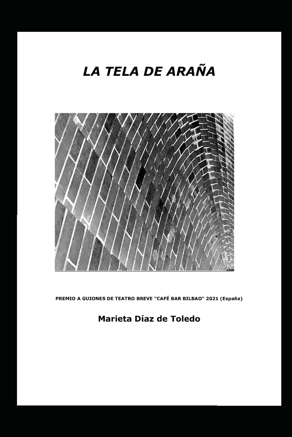 LA TELA DE ARAÑA: Premio a guiones de Teatro Breve "CAFÉ BAR BILBAO", 2021 (España)