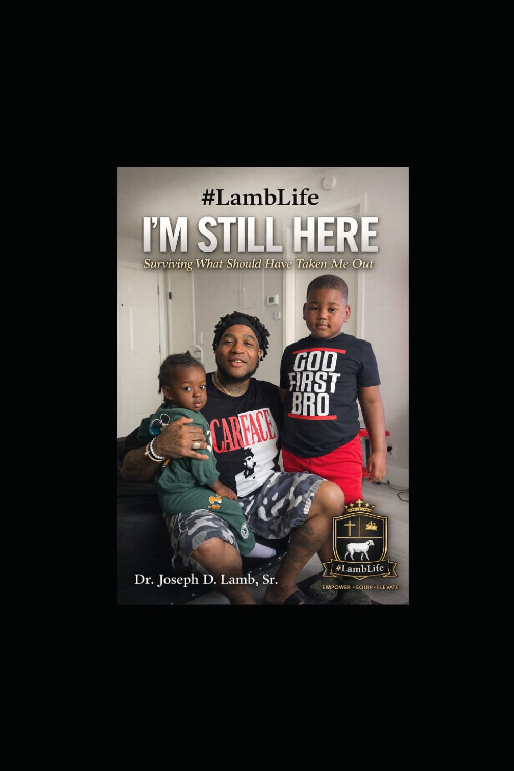 #LambLife: I’m Still Here: Surviving What Should Have Taken Me Out