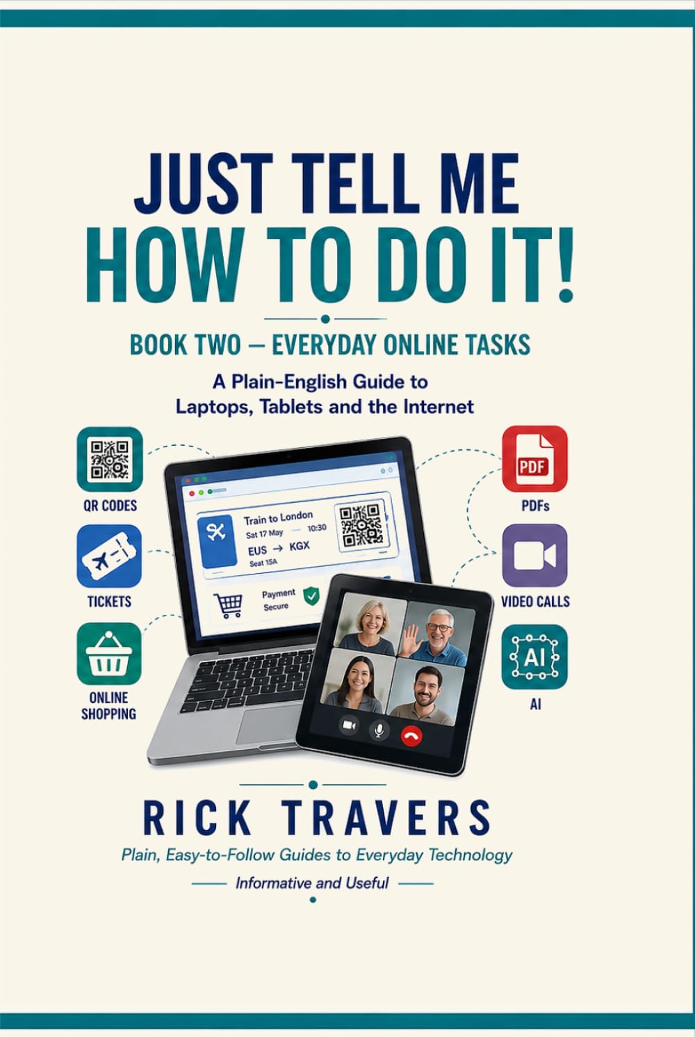 Just Tell Me How to Do It!: Book Two — Everyday Online Tasks