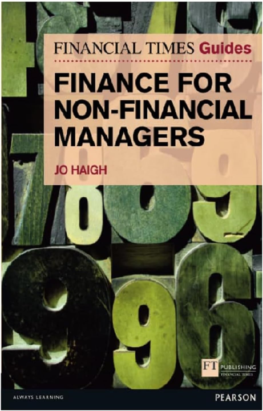 – Financial Times Guide to Finance for Non-Financial Managers, The (Financial Times Series)