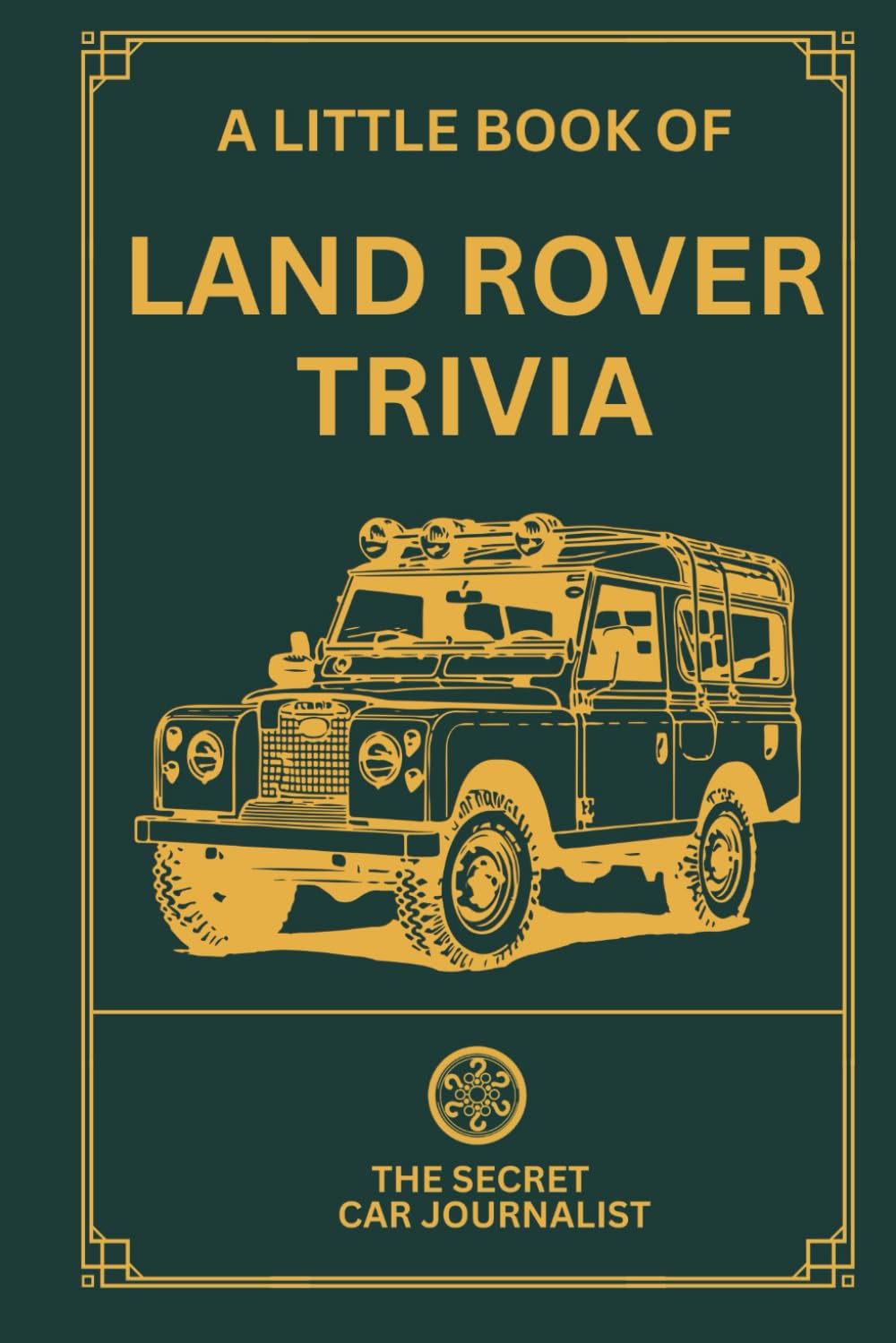 A Little Book of Land Rover Trivia