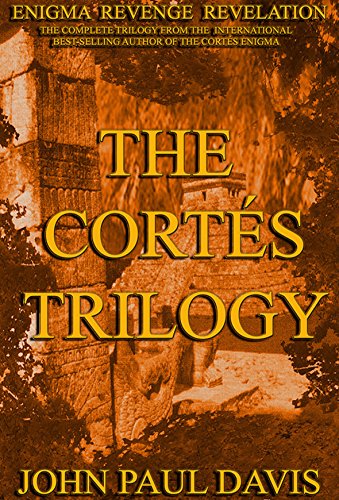 The Cortés Trilogy: Enigma Revenge Revelation (English Edition)
