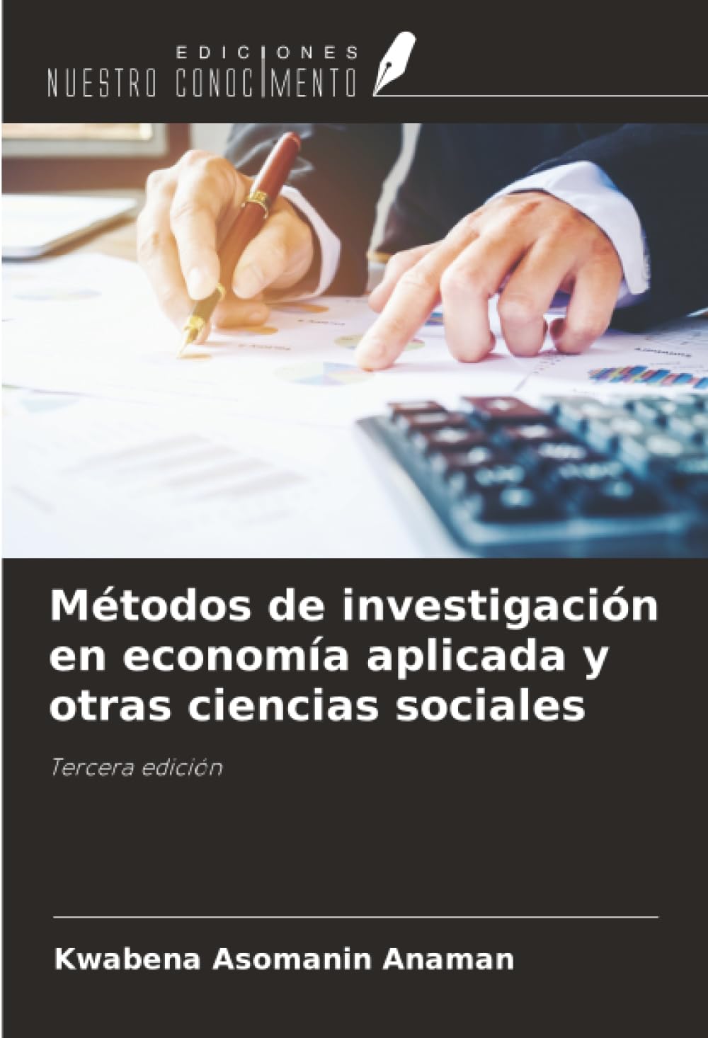 Métodos de investigación en economía aplicada y otras ciencias sociales: Tercera edición