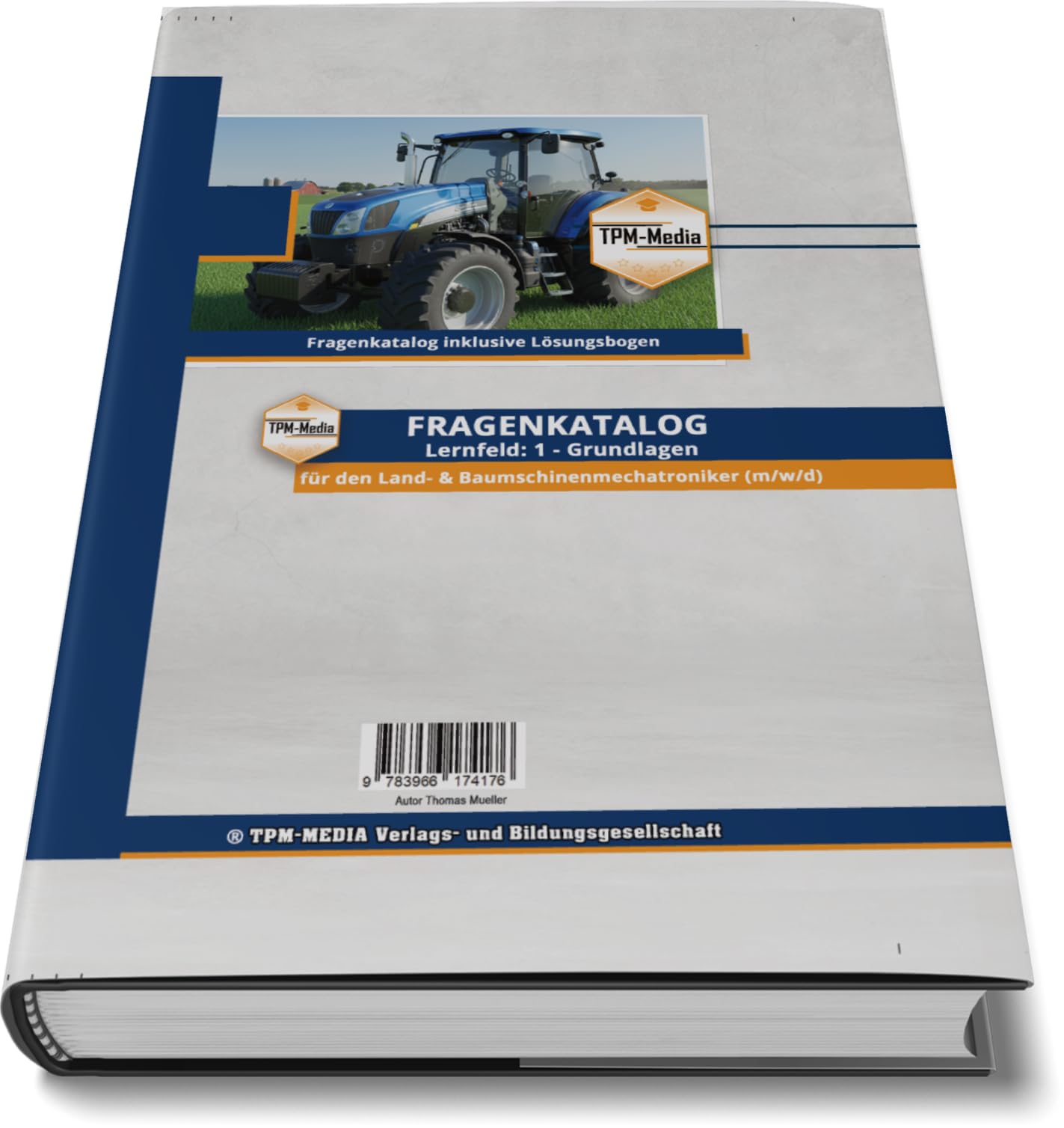 Land- & Baumaschinenmechatroniker (m/w/d) – LF 1 - Fragenkatalog (Buch/Print): Ausgabe 2026/2027 Fragenkatalog zur Prüfungsvorbereitung