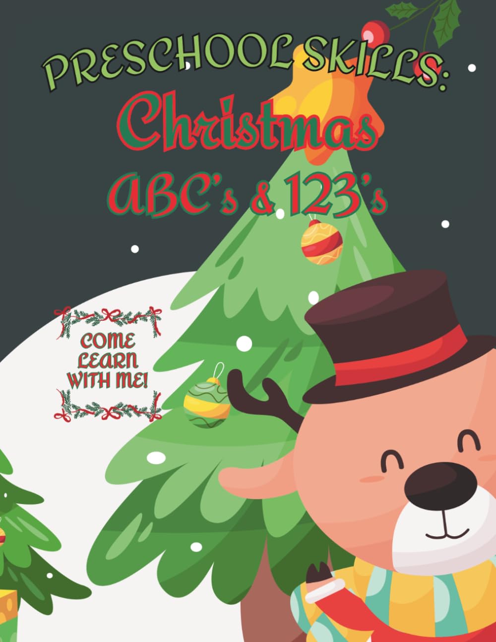 Preschool Skills: Christmas ABC's & 123's: Big & Bold Designs with Easy ABCs and 123s – Large Print Christmas Images and Simple Shapes for Toddlers and Preschoolers (Preschool Skills: ABC's & 123's)