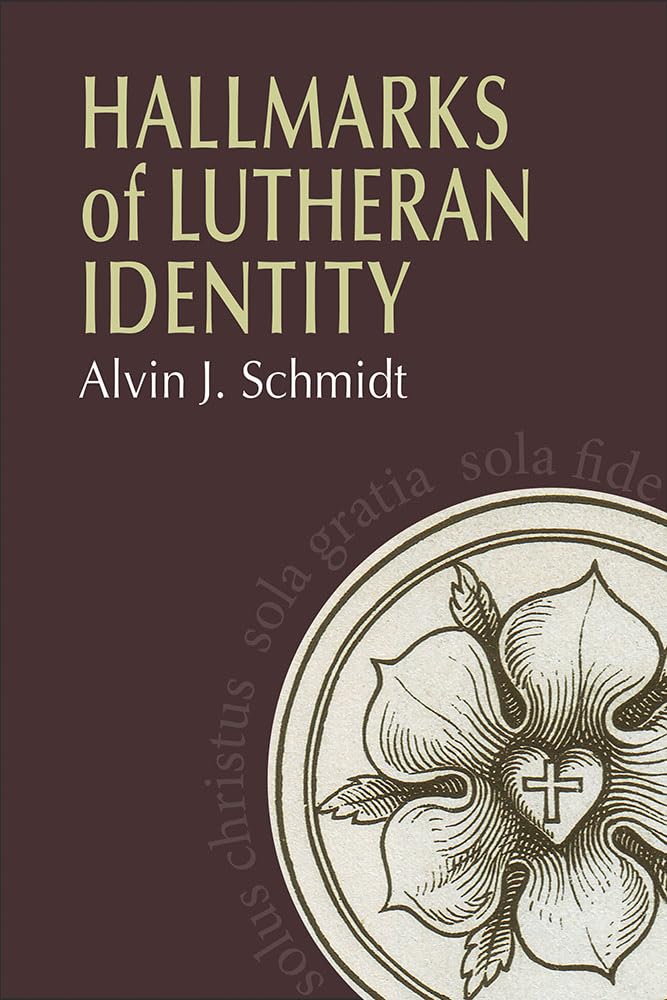 Hallmarks of Lutheranism Identity