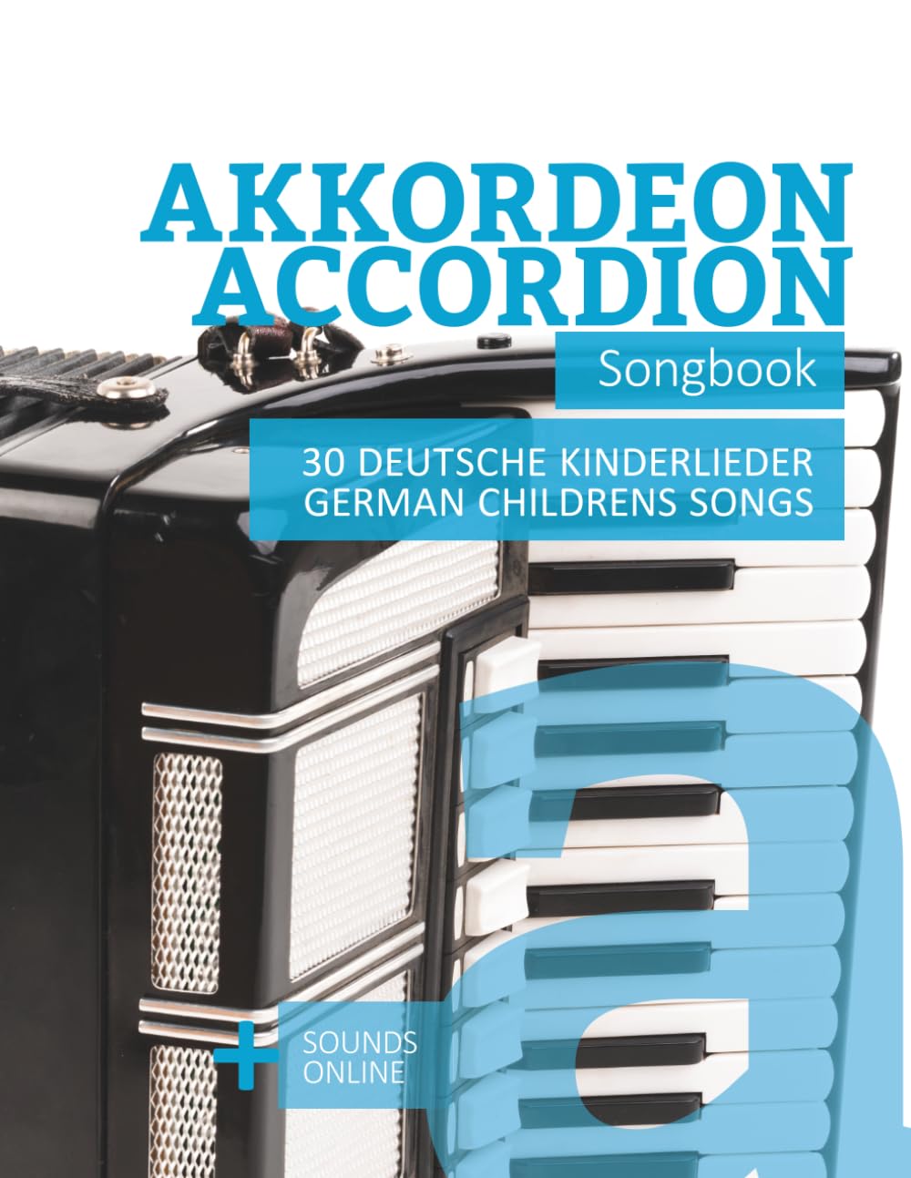 Akkordeon / Accordion Songbook - 30 deutsche Kinderlieder / german childrens songs: + Sounds online
