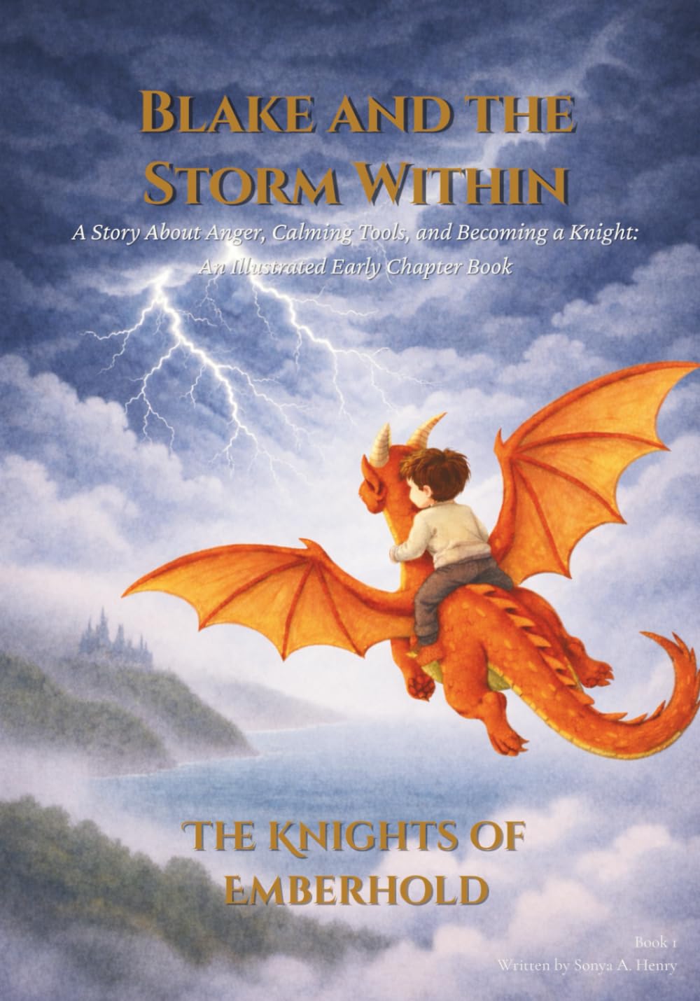 Blake and the Storm Within: A Story About Anger, Calming Tools, and Becoming a Knight: An Illustrated Early Chapter Book (The Knights of Emberhold)