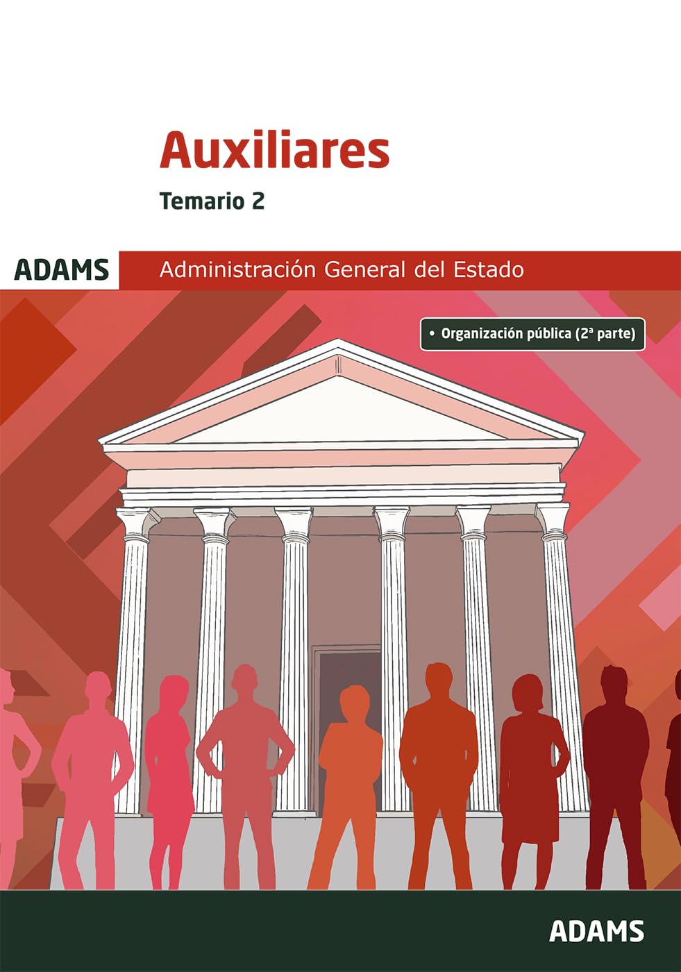 Temario 2 Auxiliares de la Administración General del Estado (Temarios 1 y 2 Auxiliares de la Administración General del Estado (OC))