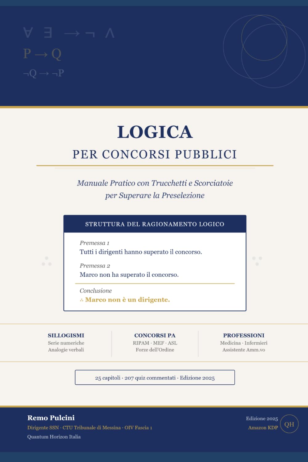 LOGICA PER CONCORSI PUBBLICI: Manuale Pratico con Trucchetti e Scorciatoie per Superare la Preselezione