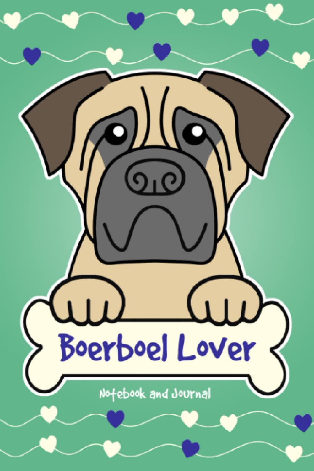 Boerboel Lover Notebook and Journal: 120-Page Lined Notebook for Writing and Journaling (6 x 9) (Boerboel Notebook)