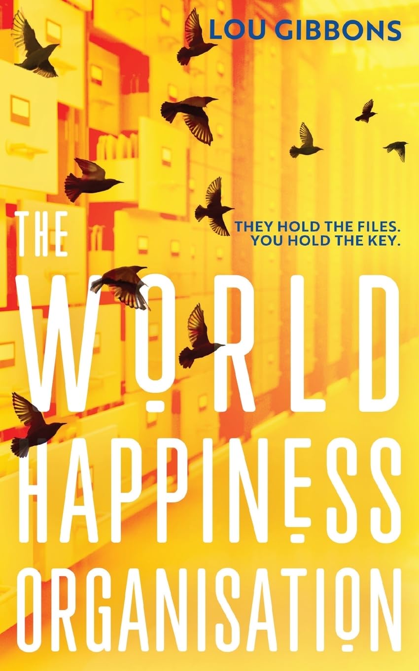 The World Happiness Organisation: A thought-provoking, what if novel for those who enjoy feel good fiction books